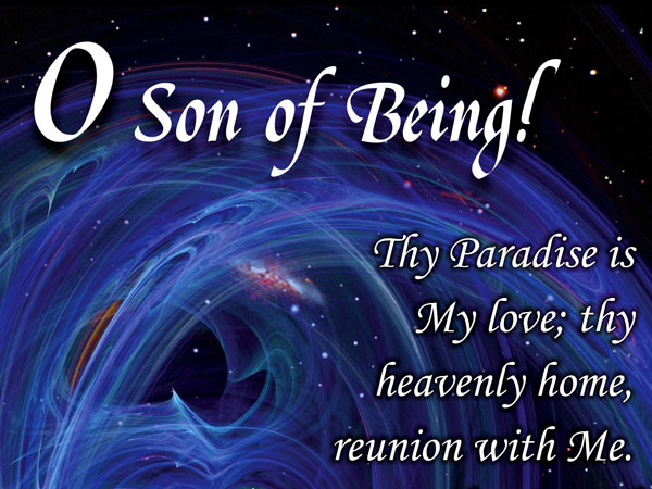 O Son of Being…